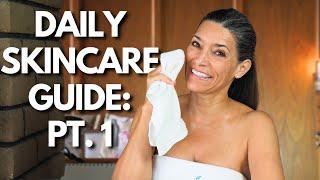 The Perfect Daily Skincare Routine for All Ages | Part 1