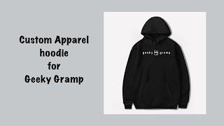 Custom Apparel Hoodie for Geeky Gramp