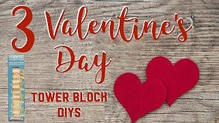 Unlock Your Valentine's Creativity With These 3 Tower Block Diys!