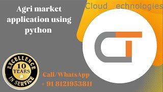 Agri market application using python | IEEE Major Projects in Hyderabad | CSE Mini Projects Ameerpet