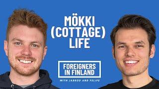 Mökki (Cottage) Life - Foreigners in Finland Podcast #6