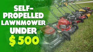 Best Self Propelled Lawn Mower under $500: Ultimate Guide (Our Best List)