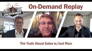 The Crazy Truth about Real Estate Sales You Need To Know w/Joel Rico