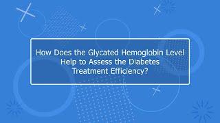 How can glycated hemoglobin help assess the efficacy of treatment in diabetes mellitus?