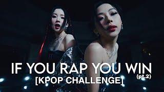 [RE-UPLORDED] If you rap, you win [Kpop challenge]