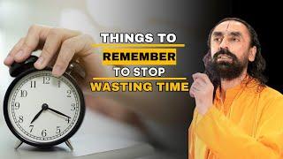 You Won't Waste Time After Watching This | Swami Mukundananda