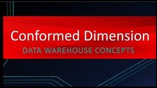 Why Conformed Dimension is so important | Data Warehouse Concepts