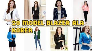 20 MODEL BLAZER WANITA GAYA KOREA UNTUK KERJA KANTOR | Different Types Blazers For Women