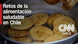 Nutricionista analiza: Los desafíos de la alimentación saludable en Chile