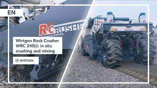 Wirtgen Rock Crusher WRC 240(i): Specialist for Layer Processing in Road Construction