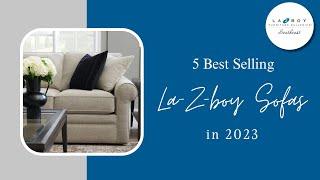 5 Best Selling La-Z-Boy Sofas in 2023