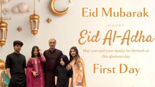 Eid Mubarak | Eid Ul Adha’s First Day |spend whole day |recipes of meat #eidmubarak  #eidcelebration