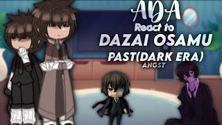 ADA React to Dazai Osamu’s past || 2.0x speed || one-sided soukoku || angst ||