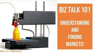 Biz Talk 101 - Understanding and FInding Markets!