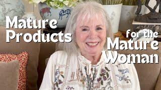 Mature Products for the Mature Woman