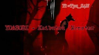 YOASOBI - Kaibutsu (Monster) ||  Lyrics + translate english