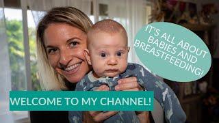 Welcome to my YouTube channel; it is all about babies and breastfeeding!