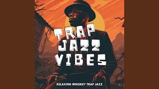 The Thrill, Hoped for (Trap Jazz Music)