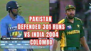 Pakistan defeated India in Colombo 2004 | Defended 301 Runs | Sachin Tendulkar78 Runs | Highlights |