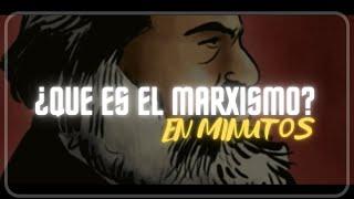 ¿QUE ES EL MARXISMO? en minutos