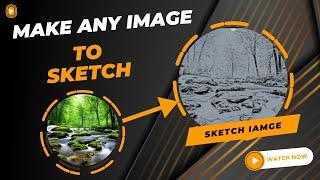 How to Convert Any Image into a Sketch