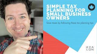Tax Planning for Canadian Business Owners Made Simple