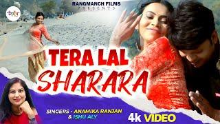 Tera Lal Sharara Song | Anamika Ranjan, Ishu Aly | New Hindi Bollywood Song Romentic Feel #Love Song