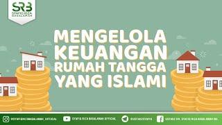 Mengelola Keuangan Rumah Tangga Yang Islami - Ustadz Dr. Syafiq Riza Basalamah, M.A.