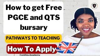 Free Bursary to Teach in the UK: How to get PGCE and QTS for teacher trainee for Non UK citizens
