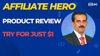 AFFILIATE HERO REVIEW 2022 - PRODUCT REVIEW OF AFFILIATE HERO