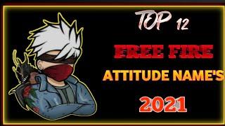 TOP 12 FREE FIRE ATTITUDE NAME'S || TOP 10 ATTITUDE NAMES IN 2021 || FREE FIRE NAAM MM GAMER ||