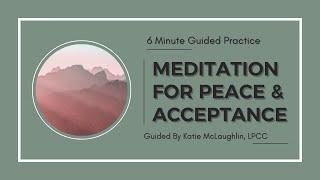 6 Minute Guided Meditation To Practice Acceptance | Radical Acceptance Practice To Release Control