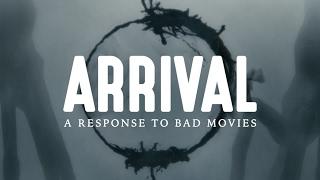 Arrival: A Response To Bad Movies