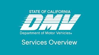 CA DMV – Services Overview