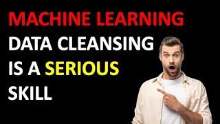 Data Cleansing is More Important than Modeling