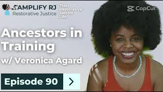 This Restorative Justice Life Episode 90: Veronica Agard