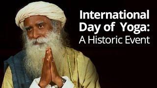 International Day of Yoga: A Historic Event | Sadhguru