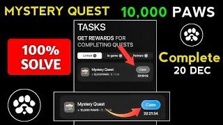 Paws new 10000 points mystery quset solution | paws today new task complete guide | paws mystery