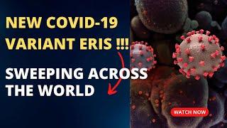 New COVID-19 Variant Eris Sweeping Across the World |@AvidEcho | Health |India  | UK  |