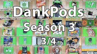 DankPods - The Complete 3rd Season - 3/4