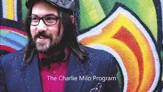 The Charlie Milo Program #35 featuring Brian Morse Jr, Dylan Tilton, Dan Cusson