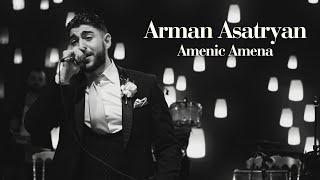 Amenic Amena - Arman Asatryan