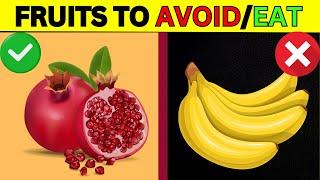 9 Healthy Fruits You Should Be Eating And 9 You Shouldn’t for Your Health