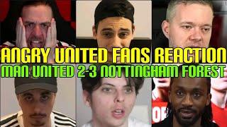 ANGRY  UNITED FANS REACTION TO MAN UNITED 2-3 NOTTINGHAM FOREST | FANS CHANNEL