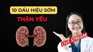 10 Dấu Hiệu Cảnh Báo Sớm Thận Yếu – Phát Hiện Sớm Để Tránh Hậu Quả Nặng Nề
