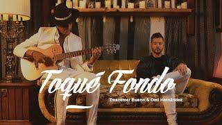 Descemer Bueno, Omi Hernández - Toqué Fondo (Video Oficial)