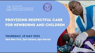 Providing respectful care for newborns and children