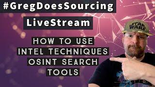 How to use IntelTechniques OSINT Tools - Greg Hawkes is SourcingIRL