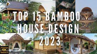 Top 15 bamboo house design 2023