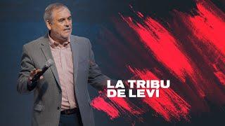 La tribu de Leví | Pastor Fernando Chaparro